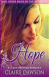 Hope: A Mail Order Bride Romance (Paperback)