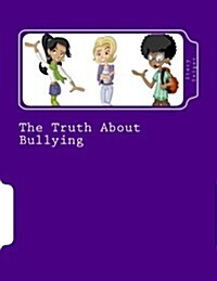 The Truth About Bullying (Paperback)