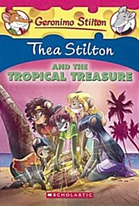 Thea Stilton and the Tropical Treasure (Prebound, Bound for Schoo)