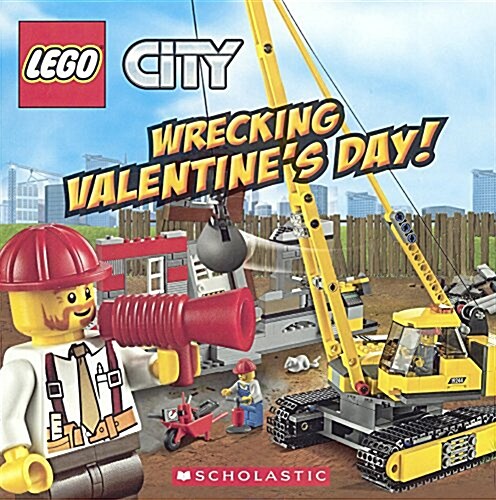 Wrecking Valentines Day! (Prebound, Bound for Schoo)