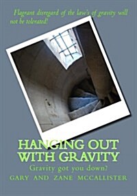 Hanging Out with Gravity: Galileos Gravity Game (Paperback)