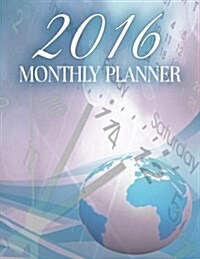 2016 Monthly Planner: Organizer Planner (Paperback)