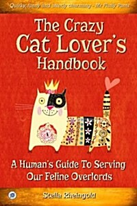 The Crazy Cat Lovers Handbook (Paperback)