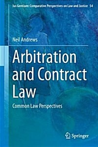 Arbitration and Contract Law: Common Law Perspectives (Hardcover, 2016)