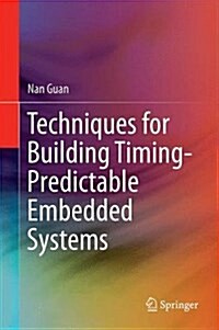 Techniques for Building Timing-predictable Embedded Systems (Hardcover)