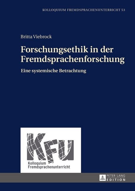 Forschungsethik in Der Fremdsprachenforschung: Eine Systemische Betrachtung (Hardcover)