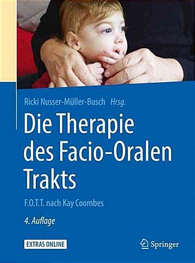 Die Therapie Des Facio-Oralen Trakts: F.O.T.T. Nach Kay Coombes (Paperback, 4, 4. Aufl. 2015)