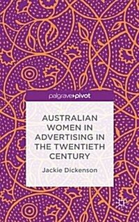 Australian Women in Advertising in the Twentieth Century (Hardcover)