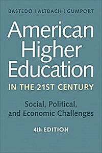 American Higher Education in the Twenty-First Century: Social, Political, and Economic Challenges (Hardcover, 4)