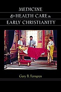Medicine & Health Care in Early Christianity (Paperback)