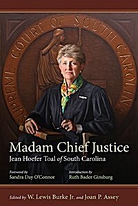 Madam Chief Justice: Jean Hoefer Toal of South Carolina (Hardcover)