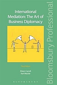International Mediation: Breaking Business Deadlock (Paperback, 3 ed)