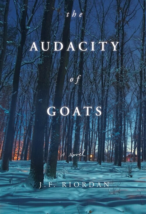 The Audacity of Goats: A Novel Volume 2 (Hardcover)