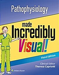Pathophysiology Made Incredibly Visual (Hardcover, 3)