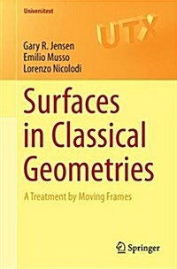 Surfaces in Classical Geometries: A Treatment by Moving Frames (Paperback, 2016)