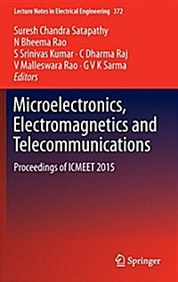 Microelectronics, Electromagnetics and Telecommunications: Proceedings of Icmeet 2015 (Hardcover, 2016)