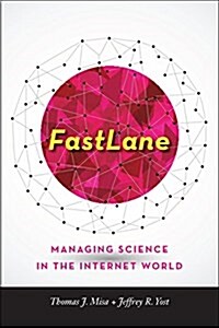 Fastlane: Managing Science in the Internet World (Hardcover)