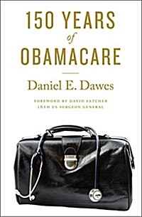 150 Years of Obamacare (Hardcover)