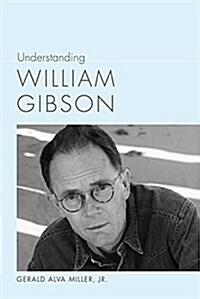 Understanding William Gibson (Hardcover)