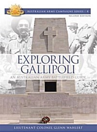 Exploring Gallipoli: Australian Armys Battlefield Guide to Gallipoli (Paperback, 2)