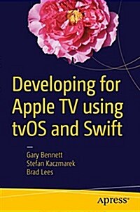 Developing for Apple TV Using Tvos and Swift (Paperback)