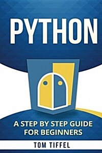 Python: A Step by Step for Beginners (Paperback)