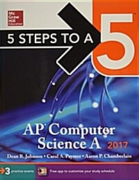 5 Steps to a 5 AP Computer Science a 2017 Edition (Paperback)