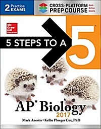 5 Steps to a 5: AP Biology 2017 Cross-Platform Prep Course (Paperback, 9)