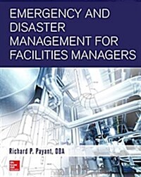 Emergency Management for Facility and Property Managers (Hardcover)
