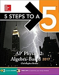 5 Steps to a 5: AP Physics 2: Algebra-Based 2017 (Paperback)