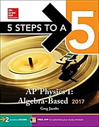 5 Steps to a 5: AP Physics 1: Algebra-Based 2017 (Paperback, 3)