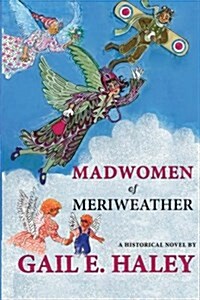 Madwomen of Meriweather (Paperback)