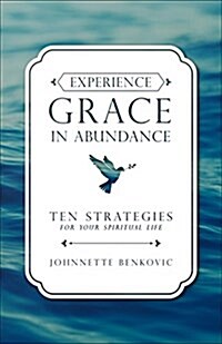 Experience Grace in Abundance (Paperback)