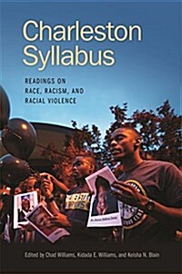 Charleston Syllabus: Readings on Race, Racism, and Racial Violence (Hardcover)