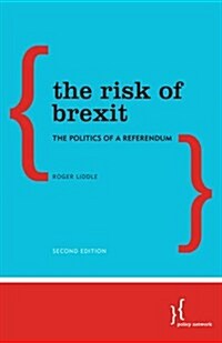 The Risk of Brexit : The Politics of a Referendum (Hardcover, Second Edition, Revised)