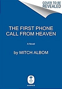 The First Phone Call from Heaven (Mass Market Paperback)