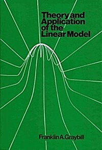 Theory and Application of the Linear Model (Hardcover)