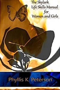 The Skylark Life Skills Manual for Women and Girls (Paperback)