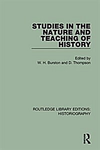 Studies in the Nature and Teaching of History (Hardcover)