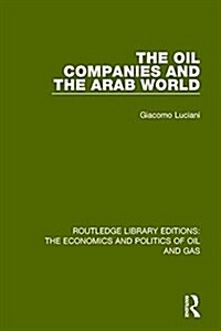 The Oil Companies and the Arab World (Hardcover)