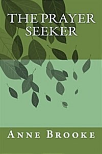 The Prayer Seeker (Paperback)