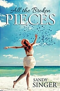 All the Broken Pieces (Paperback)