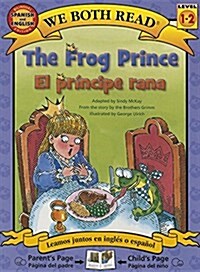 The Frog Prince-El Principe Rana (Paperback, Bilingual)