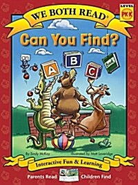 Can You Find? (We Both Read - Level Pk-K): An ABC Book (Hardcover)