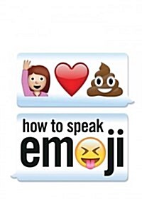 How to Speak Emoji (Paperback)