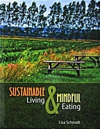 Sustainable Living and Mindful Eating (Paperback)