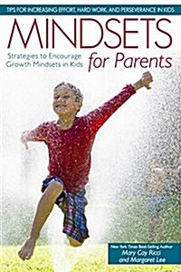 Mindsets for Parents: Strategies to Encourage Growth Mindsets in Kids (Paperback)