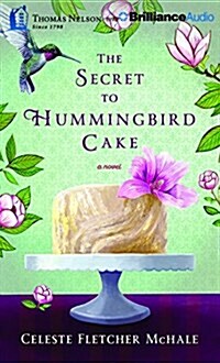 The Secret to Hummingbird Cake (Audio CD, Library)