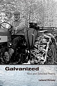 Galvanized: New and Selected Poems (Paperback)