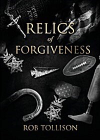 Relics of Forgiveness (Paperback)